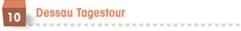 Dessau Tagestour
